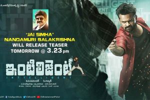 నందమూరి బాలకృష్ణ విడుదల చేయనున్న ‘ఇంటిలిజెంట్‌’ టీజర్‌