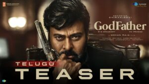 ‘గాడ్ ఫాద‌ర్’ టీజ‌ర్‌:  బాస్ ‘బ్లాస్టింగ్‌’