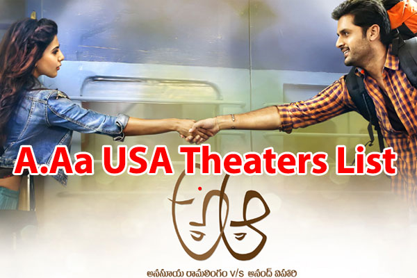 Trivikram's Nithin Samantha A.Aa USA Theaters List, A.Aa Telugu Movie USA Theaters, A.Aa Movie USA schedules, A.Aa Movie USA with Premiere shows