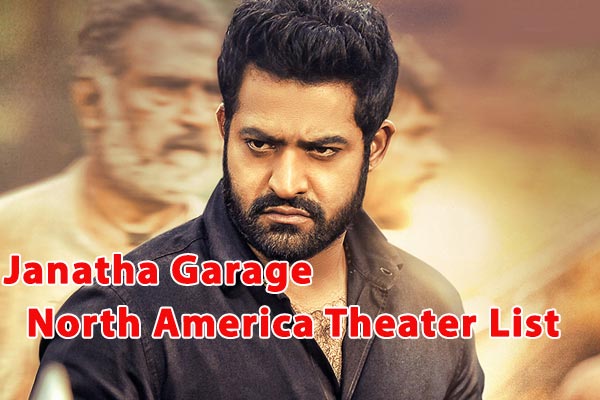 JanathaGarage North America Theater List, Janatha Garage Aug 31st Premiere Shows list, NTR Janatha Garage Updated theater list