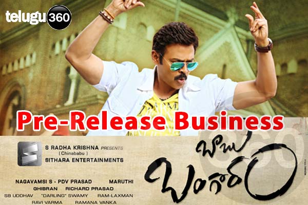 Venkatesh's Babu Bangaram Pre-Release Business, Babu Bangaram world-wide Pre-Release Business, AP TG Babu Bangaram Pre-Release Business