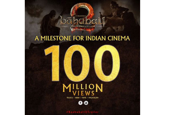 Baahubali 2: The Conclusion trailer gets 100 mn views