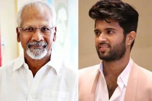 Vijay Devarakonda And Mani Ratnam’s Project Shelved