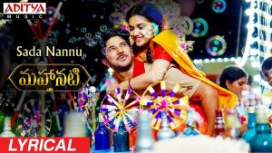 Sada Nannu from Mahanati – A Sublime Melody