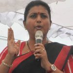 Show the videos of CBN promises before Elections – YSRCP MLA Roja