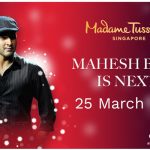 Mahesh's Madame Tussauds treat on March 25th