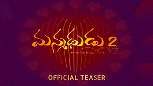 Manmadhudu 2 Teaser: Nag back to Romance