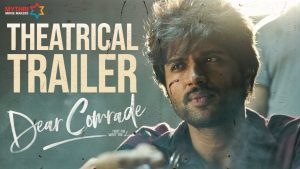 Dear Comrade Trailer: Intense and Emotional