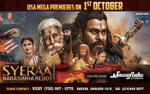 MegaStar’s SyeRaa North America Release by SNOWFLAKE CINEMA