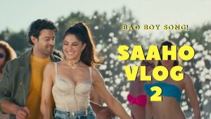 Video : Making of #Saaho Bad Boy Song