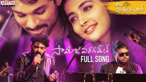 Samajavaragamana: The most liked Telugu Song