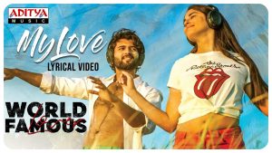 My Love lyrical song from World Famous Lover: Romantic Melody