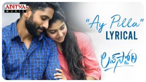 Ay Pilla lyrical from Love Story: Beautiful and Soulful