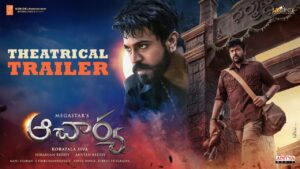 Megastar’s Acharya Trailer: Feast for Fans