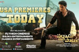 Sarkaru Vaari Paata USA Premieres TODAY