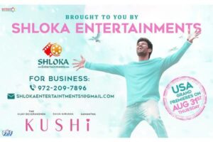 ‘Kushi’ North America Release by Shloka Entertainments