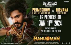 Pan-India Film Hanu-Man Overseas Release By Primeshow Ent & Nirvana