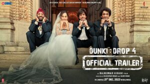 SRK’s Dunki Trailer: A perfect blend of emotions and humour