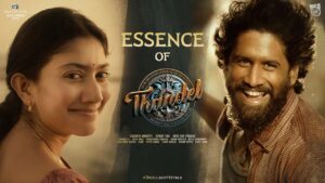 Essence of Thandel: Naga Chaitanya at his Best