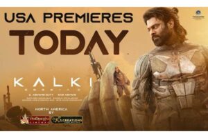 Kalki 2898 AD US Premieres Today