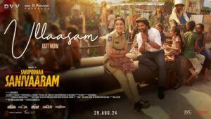 Ullaasam From Saripodhaa Sanivaaram: Soulful Odyssey