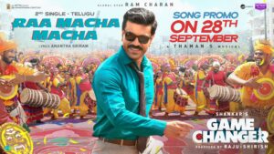 Ram Charan’s “Game Changer” for mass frenzy with ‘Raa Macha Macha’ promo on this date