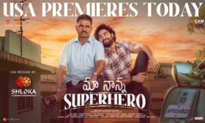 Maa Nanna Superhero USA Premieres Today