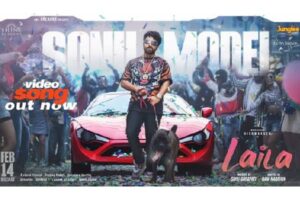 Sonu Model From Vishwaksen’s Laila: Vibe Anthem