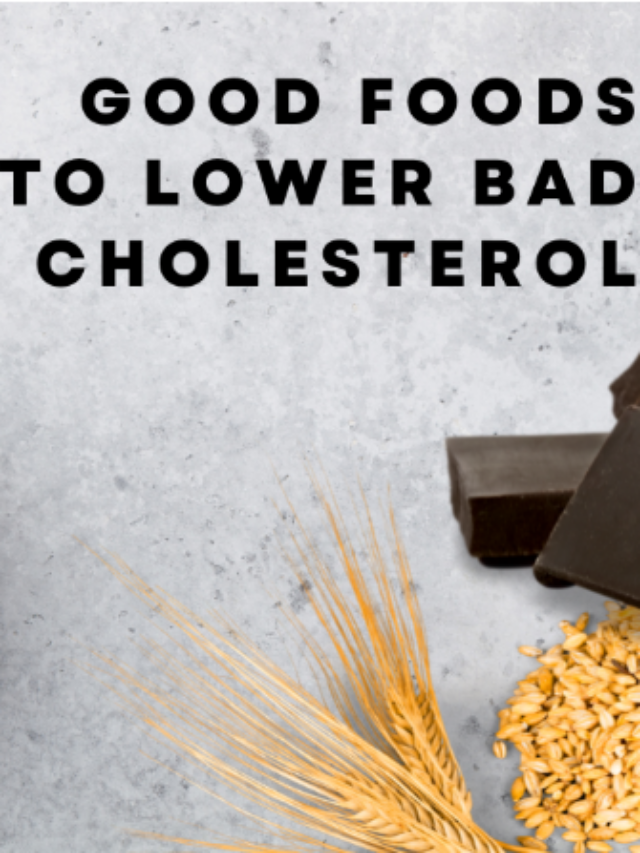 LDLCholesterol: 
7 Foods to Reduce LDL – Bad Cholesterol