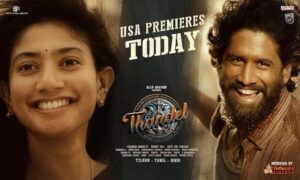 Naga Chaitanya’s Thandel USA Premieres Today