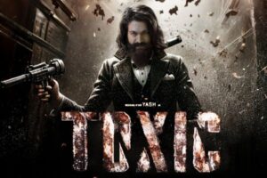 Yash’s Toxic is a pan World Film