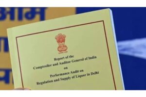 CAG Report on Delhi’s Liquor Scam