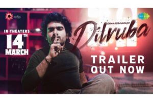 Dilruba Trailer: Kiran Abbavaram Promises a Youthful Ride