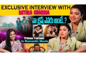 Exclusive Interview with Actress Ketika Sharma