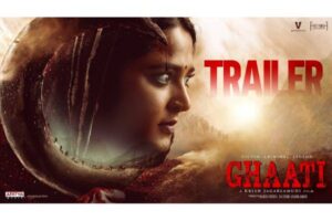Anushka Shetty’s Ghaati Trailer: Promises a Gripping Rural Drama