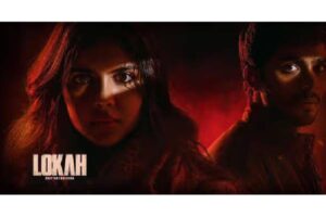 ‘Lokah’ set to become industry hit in Malayalam