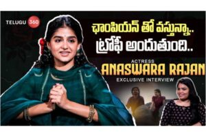 Video : Exclusive Interview with Beautiful Actress Anaswara Rajan