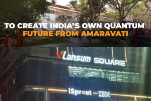 Amaravati’s Quantum Leap and IBM’s Entry Signal Andhra Pradesh’s Tech Push